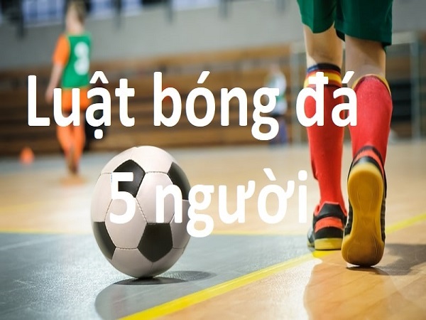 Luật bóng đá futsal theo tiêu chuẩn của liên đoàn FIFA