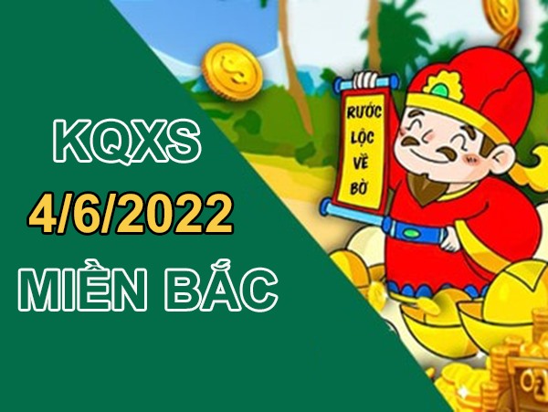Phân tích XSMB 4/6/2022 soi cầu số đẹp miền Bắc thứ 7