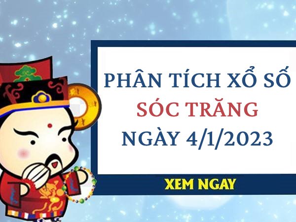 Phân tích xổ số Sóc Trăng ngày 3/1/2023 thứ 3 hôm nay