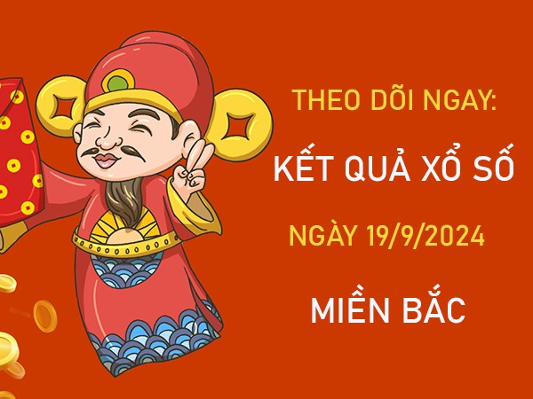 Phân tích XSMB 19/9/2024 chốt cặp lô kép ngon