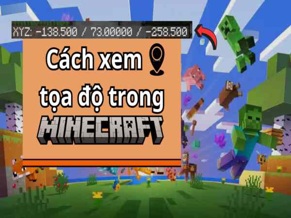 Cách xem tọa độ trong Minecraft PC đơn giản nhanh chóng