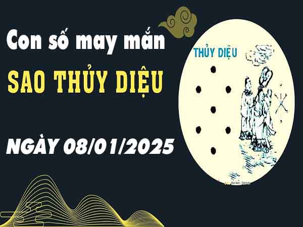 Tổng quan về người sao Thủy Diệu ngày 8/1/2025 thứ 4 hôm nay