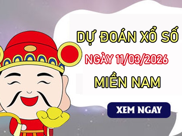 Dự đoán XSMN 11/3/2026 - Soi cầu Miền Nam thứ 4 miễn phí