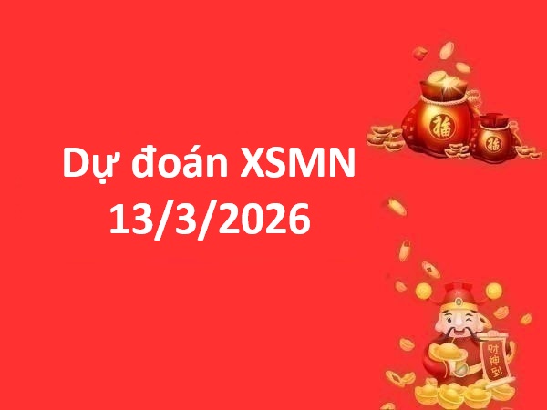 Dự đoán XSMN 13/3/2026